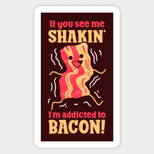 Funny Food Art  Addicted to Bacon Sticker